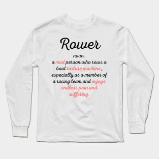 Rowing funny definition Long Sleeve T-Shirt